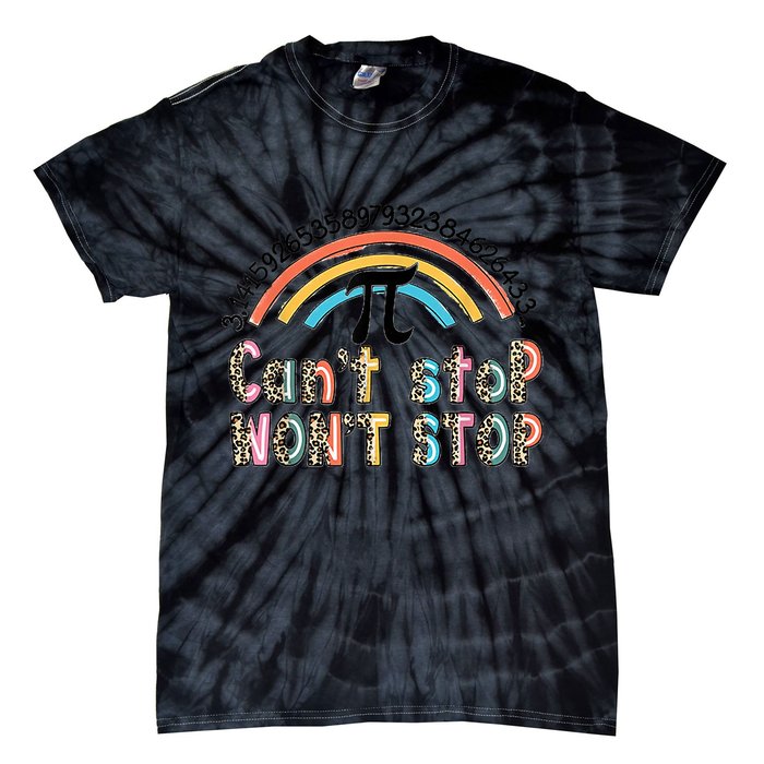 Can't Stop Pi Won't Stop Leopard Pi Day Math Lover Tie-Dye T-Shirt