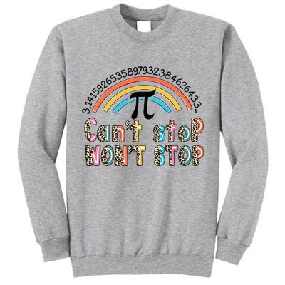 Can't Stop Pi Won't Stop Leopard Pi Day Math Lover Tall Sweatshirt