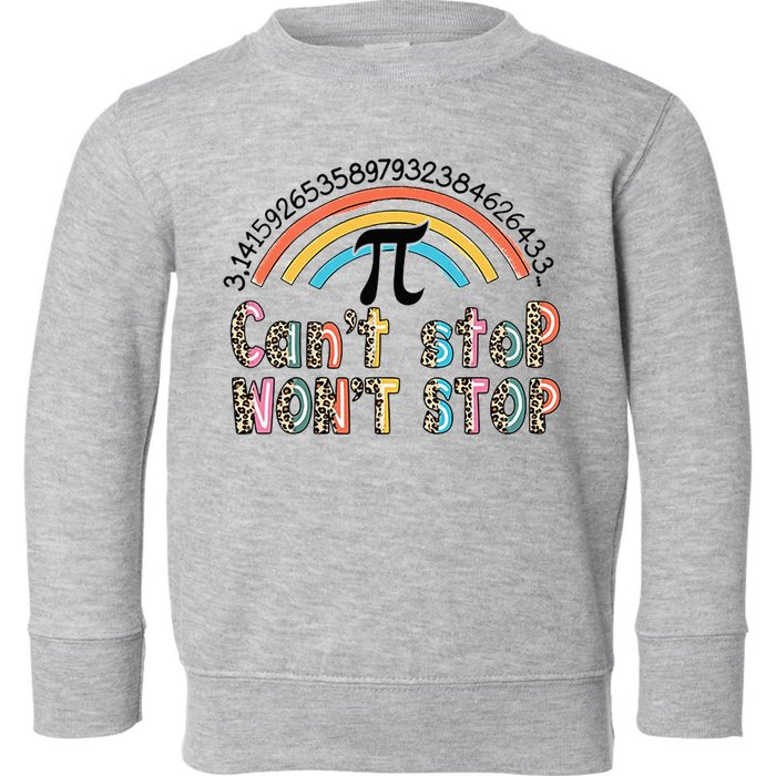 Can't Stop Pi Won't Stop Leopard Pi Day Math Lover Toddler Sweatshirt