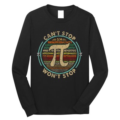 Can't Stop Pi Won't Stop Math Pi Day Funny Maths Club Gifts Long Sleeve Shirt