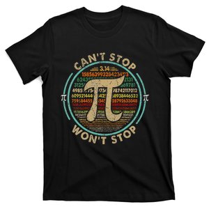 Can't Stop Pi Won't Stop Math Pi Day Funny Maths Club Gifts T-Shirt