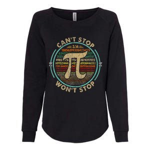 Can't Stop Pi Won't Stop Math Pi Day Funny Maths Club Gifts Womens California Wash Sweatshirt