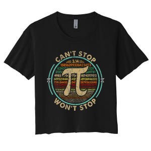 Can't Stop Pi Won't Stop Math Pi Day Funny Maths Club Gifts Women's Crop Top Tee