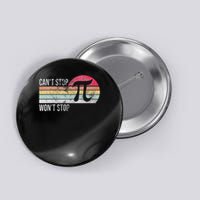 Can't Stop Pi Won't Stop Pi Day Math Vintage Retro Button
