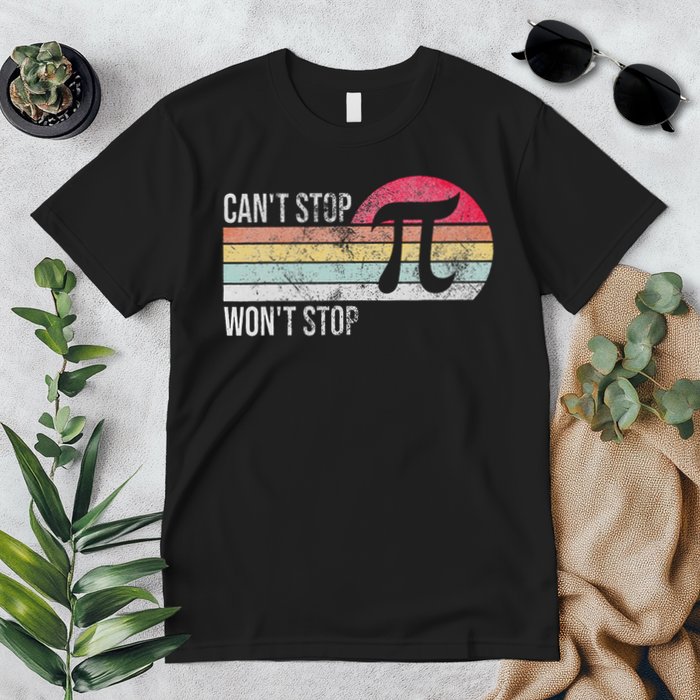 Can't Stop Pi Won't Stop Pi Day Math Vintage Retro Premium T-Shirt