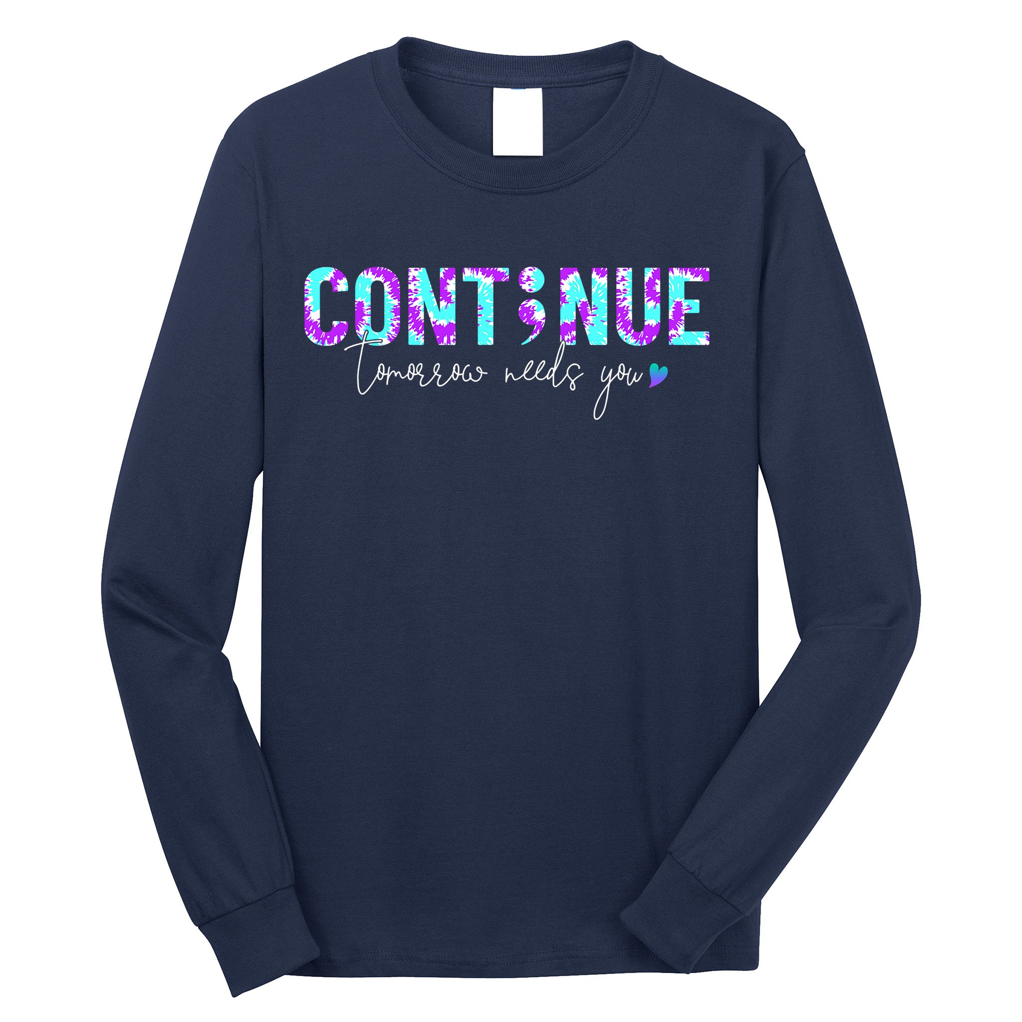 Continue Suicide Prevention Awareness Tie Dye Semicolon Long Sleeve Shirt