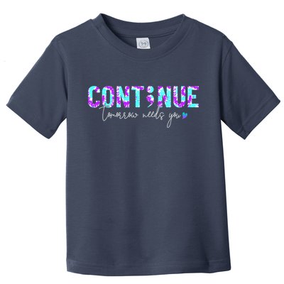 Continue Suicide Prevention Awareness Tie Dye Semicolon Toddler T-Shirt