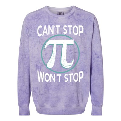 Can't Stop Pi Won't Stop Math Pi Day Meaningful Gift Colorblast Crewneck Sweatshirt