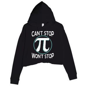 Can't Stop Pi Won't Stop Math Pi Day Meaningful Gift Crop Fleece Hoodie