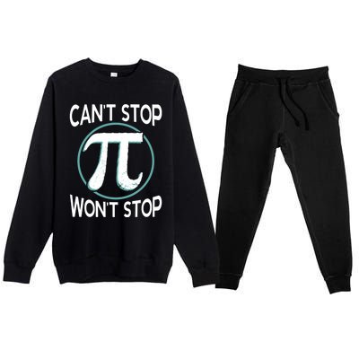 Can't Stop Pi Won't Stop Math Pi Day Meaningful Gift Premium Crewneck Sweatsuit Set