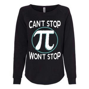 Can't Stop Pi Won't Stop Math Pi Day Meaningful Gift Womens California Wash Sweatshirt