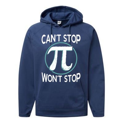 Can't Stop Pi Won't Stop Math Pi Day Meaningful Gift Performance Fleece Hoodie