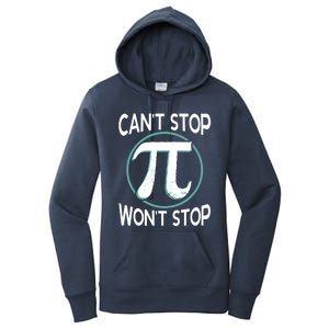 Can't Stop Pi Won't Stop Math Pi Day Meaningful Gift Women's Pullover Hoodie