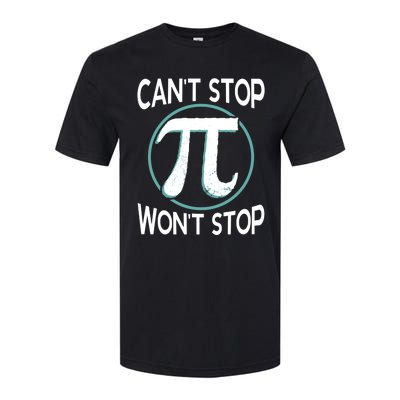 Can't Stop Pi Won't Stop Math Pi Day Meaningful Gift Softstyle® CVC T-Shirt