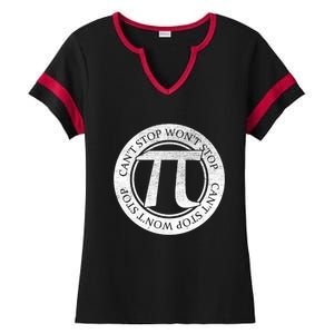 Can't Stop Pi Won't Stop Pi Day Cute Gift Funny Math Pi Day Gift Ladies Halftime Notch Neck Tee