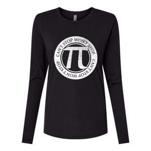 Can't Stop Pi Won't Stop Pi Day Cute Gift Funny Math Pi Day Gift Womens Cotton Relaxed Long Sleeve T-Shirt