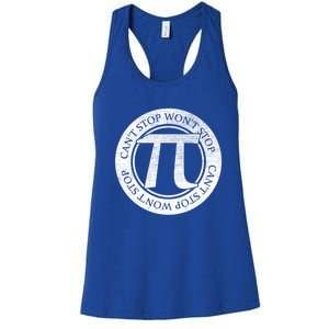 Can't Stop Pi Won't Stop Pi Day Cute Gift Funny Math Pi Day Gift Women's Racerback Tank