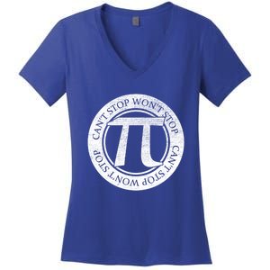 Can't Stop Pi Won't Stop Pi Day Cute Gift Funny Math Pi Day Gift Women's V-Neck T-Shirt