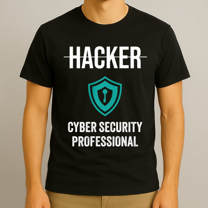 Cyber Security Professional Protection White Hat Hackers T-Shirt