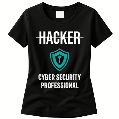 Cyber Security Professional Protection White Hat Hackers Womens T-Shirt