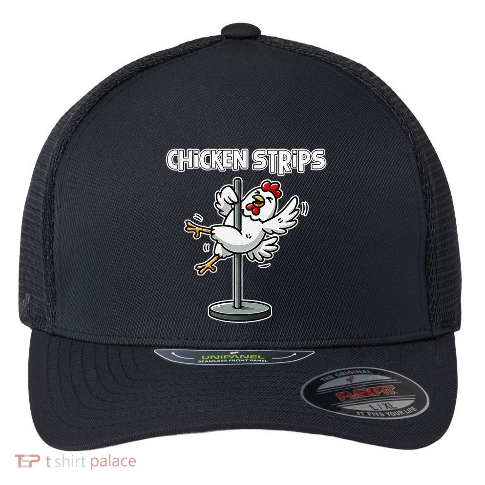 Chicken Strips Pun Funny Sarcastic Life Quotes Jokes Humor Flexfit Unipanel Trucker Cap
