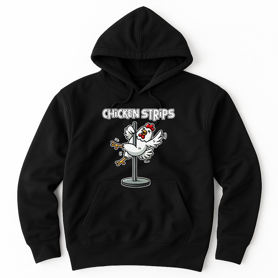 Chicken Strips Pun Funny Sarcastic Life Quotes Jokes Humor Hoodie
