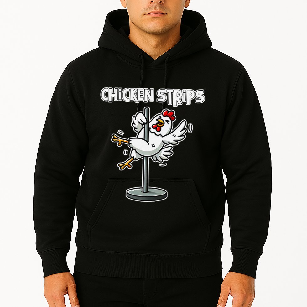 Chicken Strips Pun Funny Sarcastic Life Quotes Jokes Humor Hoodie