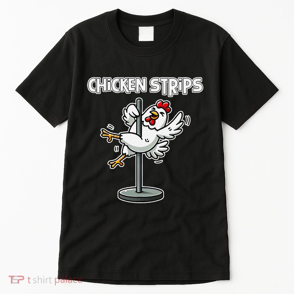 Chicken Strips Pun Funny Sarcastic Life Quotes Jokes Humor Tall T-Shirt