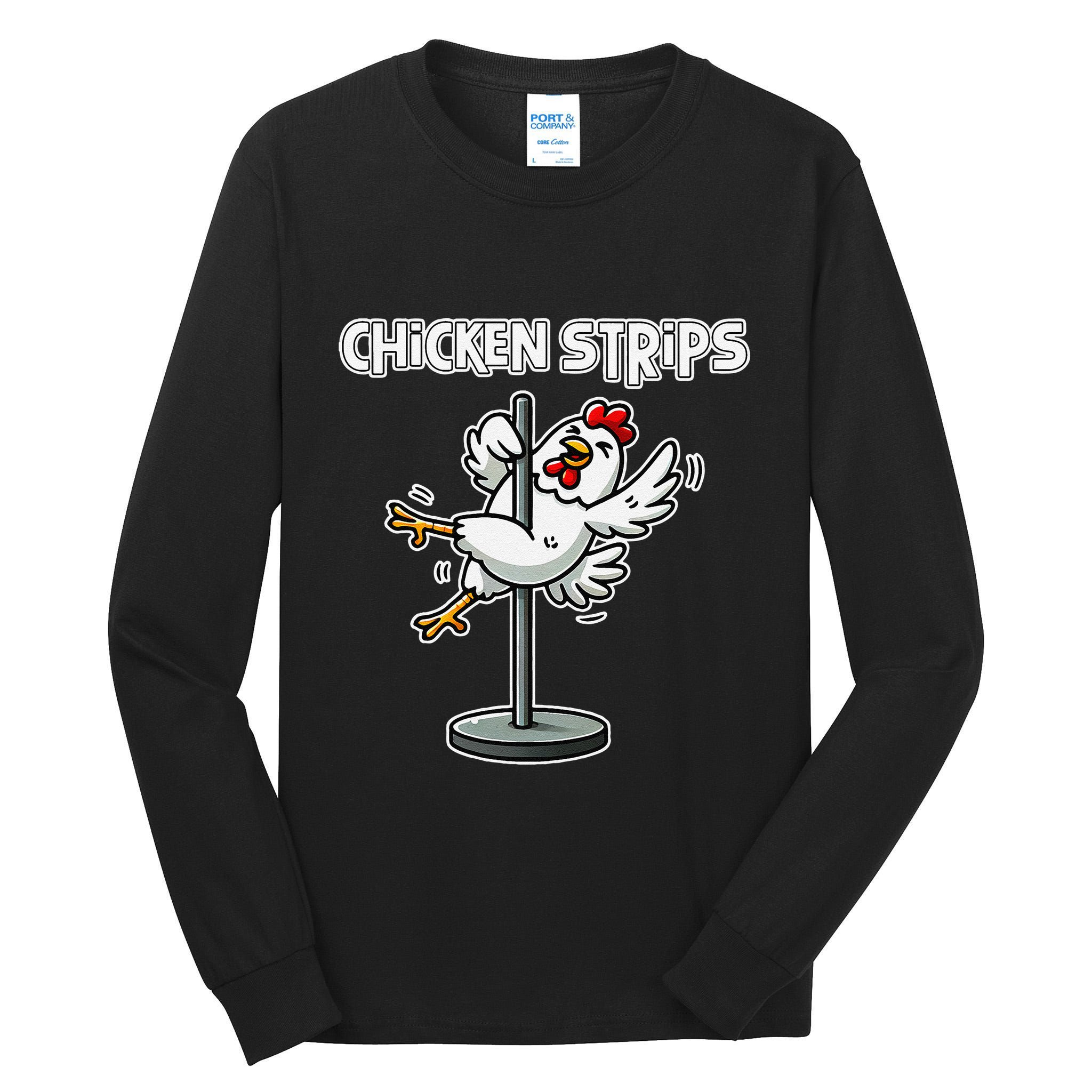 Chicken Strips Pun Funny Sarcastic Life Quotes Jokes Humor Tall Long Sleeve T-Shirt