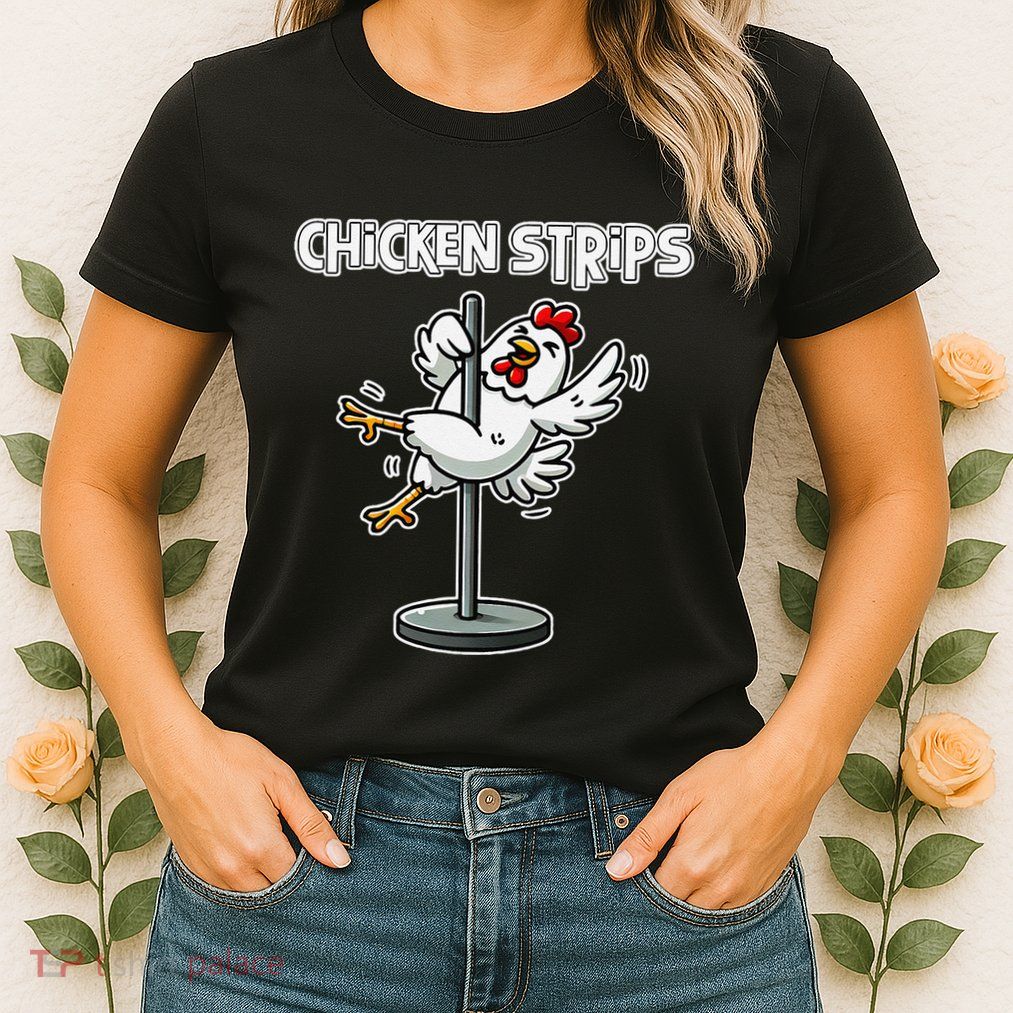 Chicken Strips Pun Funny Sarcastic Life Quotes Jokes Humor Womens T-Shirt