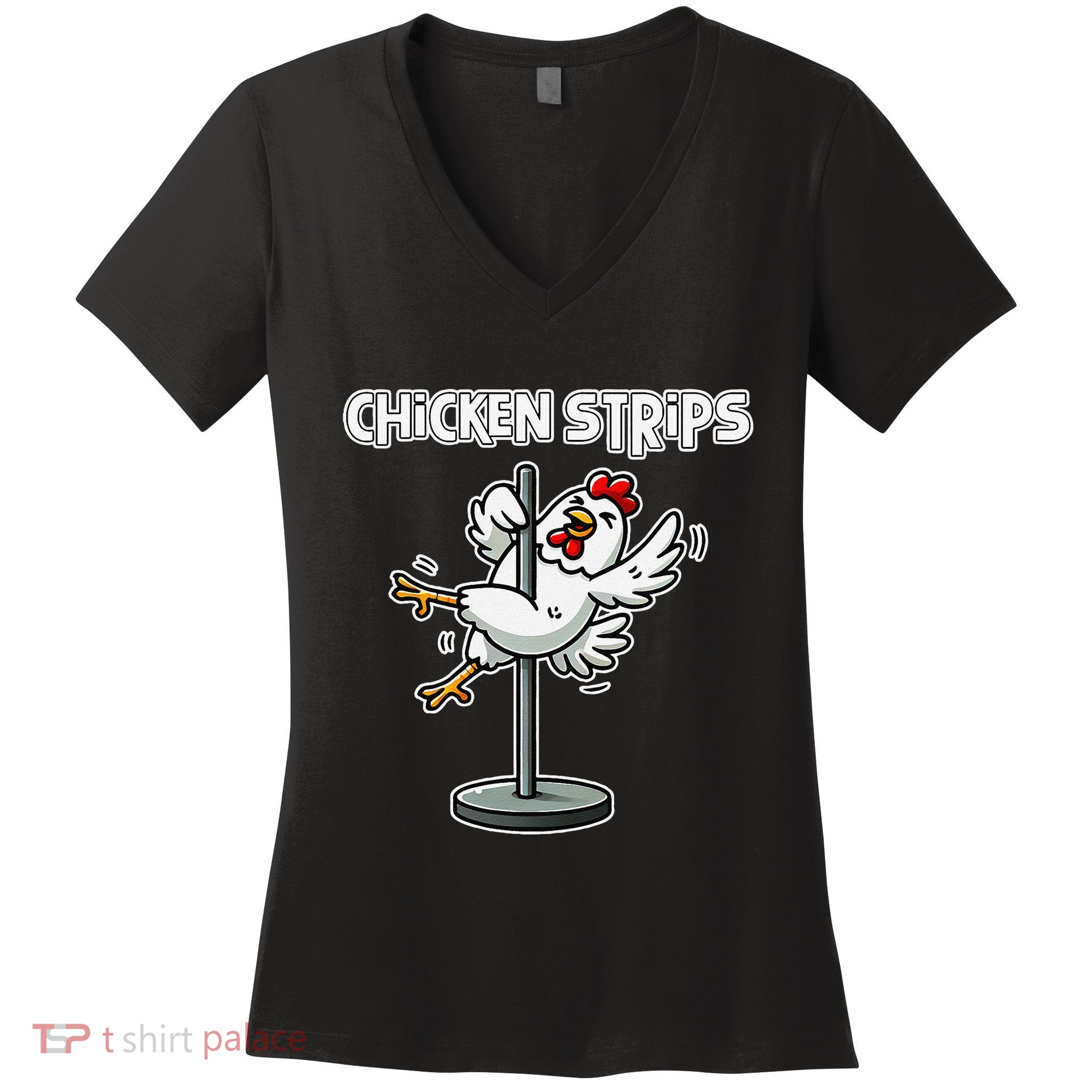 Chicken Strips Pun Funny Sarcastic Life Quotes Jokes Humor Women's V-Neck T-Shirt