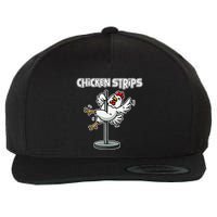 Chicken Strips Pun Funny Sarcastic Life Quotes Jokes Humor Wool Snapback Cap