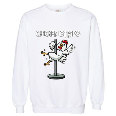 Chicken Strips Pun Funny Sarcastic Life Quotes Jokes Humor Garment-Dyed Sweatshirt