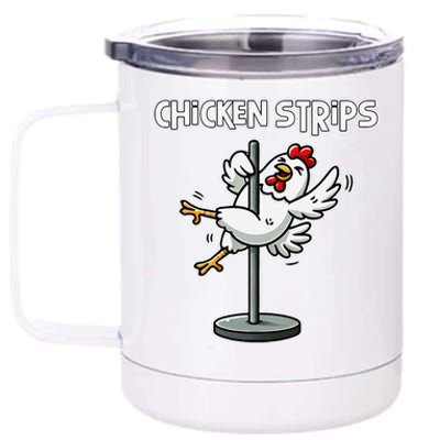 Chicken Strips Pun Funny Sarcastic Life Quotes Jokes Humor 12 oz Stainless Steel Tumbler Cup