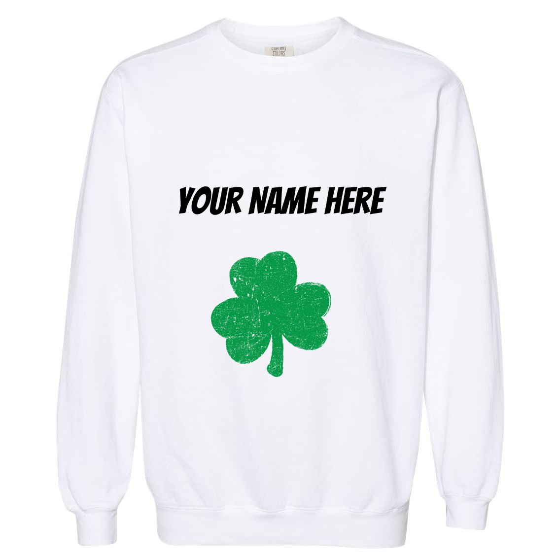 Custom St. Patrick's Day Shirt Personalized St Paddys Day TShirt Garment-Dyed Sweatshirt