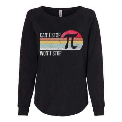 Cant Stop Pi Wont Stop Pi Day Retro Math Lover Womens California Wash Sweatshirt