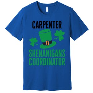 Carpenter St Patricks Day Shenanigans Coordinator Cool Gift Premium T-Shirt