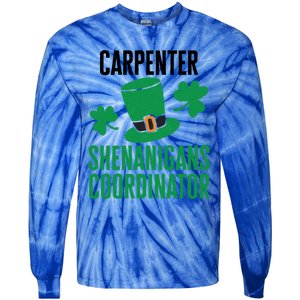 Carpenter St Patricks Day Shenanigans Coordinator Cool Gift Tie-Dye Long Sleeve Shirt