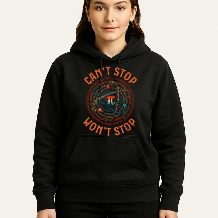 Cant Stop Pi Wont Stop Math Pi Day Funny Maths Teacher Hoodie