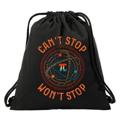 Cant Stop Pi Wont Stop Math Pi Day Funny Maths Teacher Drawstring Bag