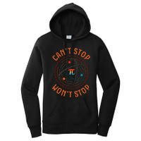 Cant Stop Pi Wont Stop Math Pi Day Funny Maths Teacher Women's Pullover Hoodie