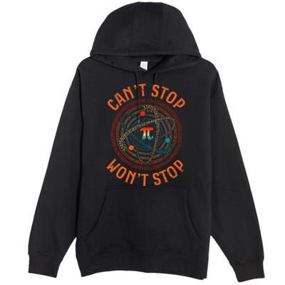 Cant Stop Pi Wont Stop Math Pi Day Funny Maths Teacher Premium Pullover Hoodie