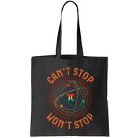 Cant Stop Pi Wont Stop Math Pi Day Funny Maths Teacher Bag