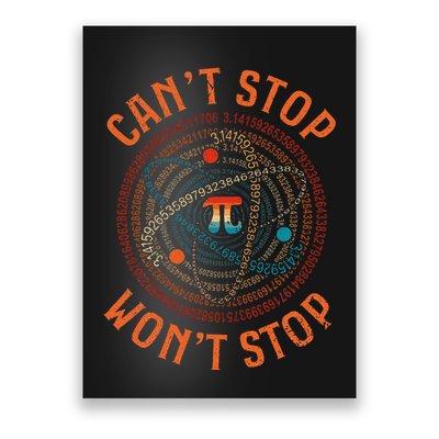 Cant Stop Pi Wont Stop Math Pi Day Funny Maths Teacher Poster