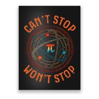 Cant Stop Pi Wont Stop Math Pi Day Funny Maths Teacher Poster