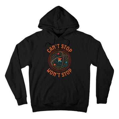Cant Stop Pi Wont Stop Math Pi Day Funny Maths Teacher Tall Hoodie