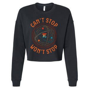 Cant Stop Pi Wont Stop Math Pi Day Funny Maths Teacher Cropped Pullover Crew