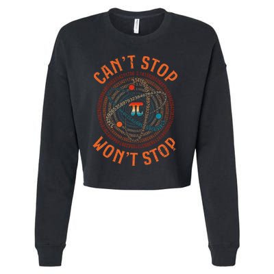 Cant Stop Pi Wont Stop Math Pi Day Funny Maths Teacher Cropped Pullover Crew