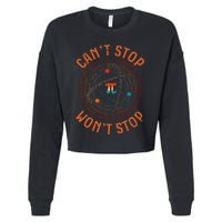 Cant Stop Pi Wont Stop Math Pi Day Funny Maths Teacher Cropped Pullover Crew