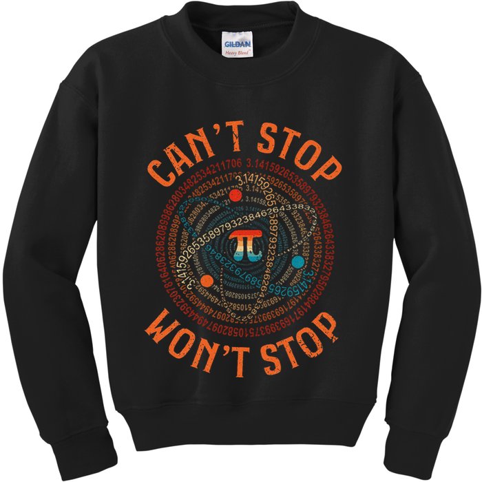 Cant Stop Pi Wont Stop Math Pi Day Funny Maths Teacher Kids Sweatshirt